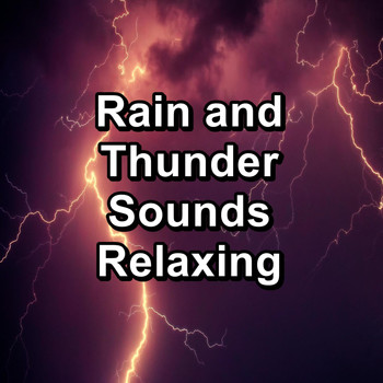 Nature and Rain - Rain and Thunder Sounds Relaxing