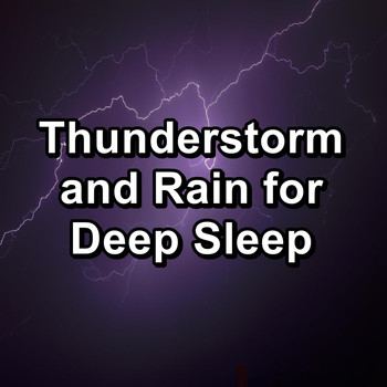 Relax - Thunderstorm and Rain for Deep Sleep