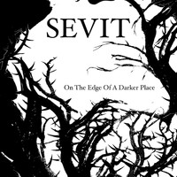 Sevit - On the Edge of a Darker Place