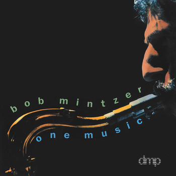 Bob Mintzer - One Music