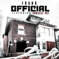 Frank - Official (feat. Project Pat) (Explicit)