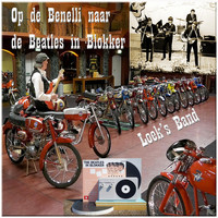 Loeksband - Op De Benelli Naar De Beatles in Blokker