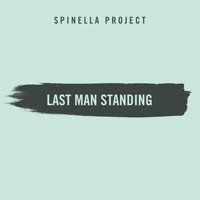 Spinella Project - Last Man Standing