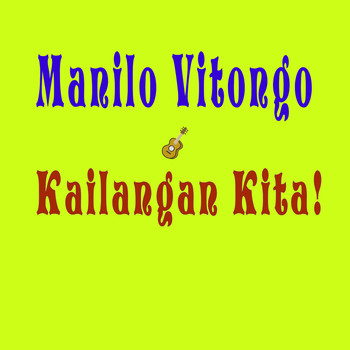 Manilo Vitongo - Kailangan Kita