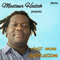 Masteur Haitch - C'est Mon Adoration