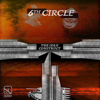 6th Circle - The Idle Construct