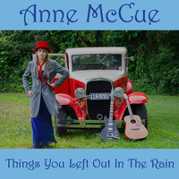 Anne McCue - Things You Left Out in the Rain