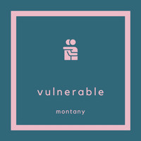 Montany - Vulnerable