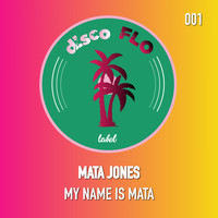 Mata Jones - My Name Is Mata