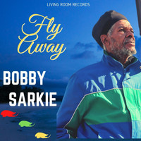 Bobby Sarkie - Fly Away