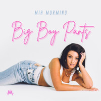 Mia Mormino - Big Boy Pants
