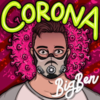 Big Ben - Corona (Explicit)