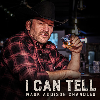 Mark Addison Chandler - I Can Tell