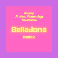 Rucorap - Belladona (Remix) [feat. Monstar Ragz, Terrateniente & Wam] (Explicit)