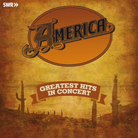 America - Greatest Hits - In Concert (Live)