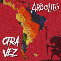 Arbolito - Otra Vez