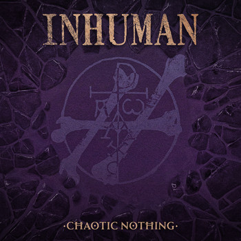 Inhuman - Chaotic Nothing