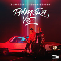 Schuster & Tommy Boysen - Primera Vez (Explicit)