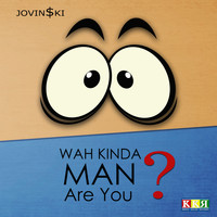 Jovinski - What Kinda Man Are You