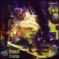 Vibrant - Beginning of the End