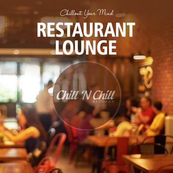 Various Artists - Restaurant Lounge: Chillout Your Mind