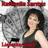 Raffaella Santos - Liebeskarussell