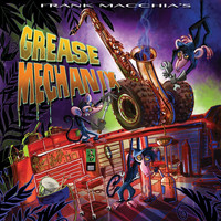Frank Macchia - Grease Mechanix