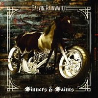 Calvin Rainwater - Sinners & Saints