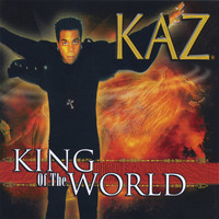 KAZ - King of the World