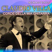 Claudio Villa - Corde Della Mia Chitarra (Remastered)