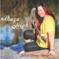 Shaza Leigh - Just a Dream Away