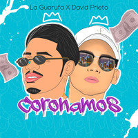 david prieto featuring La Guarufa - Coronamos (Explicit)