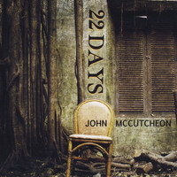 John McCutcheon - 22 Days