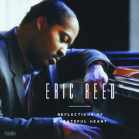 Eric Reed - Reflections of a Grateful Heart