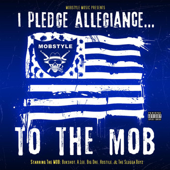 Various Artists - Mobstyle Music Presents: I Pledge Allegiance... To the Mob (Explicit)