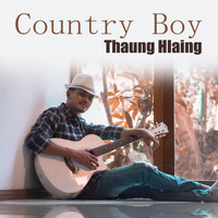 Thaung Hlaing - Country Boy