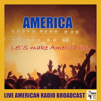 America - Let's Make America Live (Live)