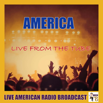 America - Live From The Tube (Live)