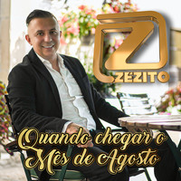 Zézito - Quando Chegar o Mês de Agosto