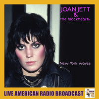Joan Jett & The Blackhearts - New York Waves (Live)