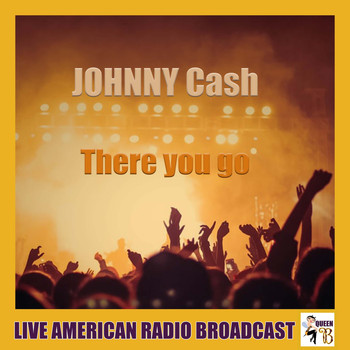 Johnny Cash - There You Go (Live)