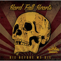 Hard Fall Hearts - Die Before We Die