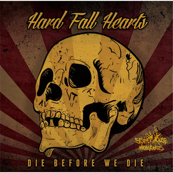 Hard Fall Hearts - Die Before We Die