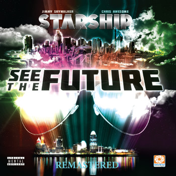 Starship - See the Future (Remastered) (Explicit)