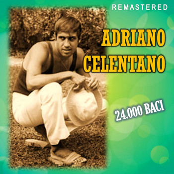 Adriano Celentano - 24.000 Baci (Remastered)