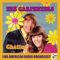 The Carpenters - Chatter (Live)