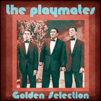 The Playmates - Golden Selection (Remastered)