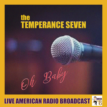 The Temperance Seven - Oh Baby (Live)
