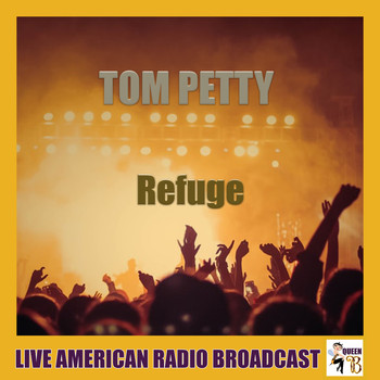 Tom Petty - Refuge (Live)