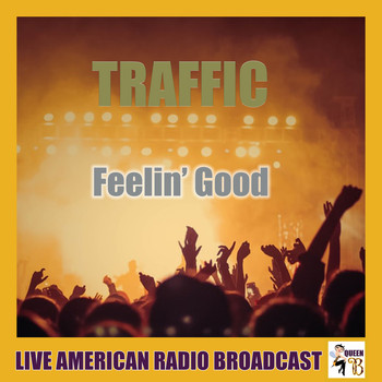 Traffic - Feelin' Good (Live)